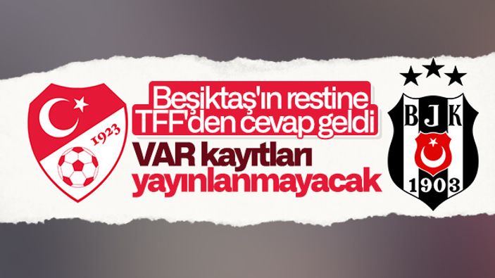 TFF, VAR kayıtlarını açıklamayacak