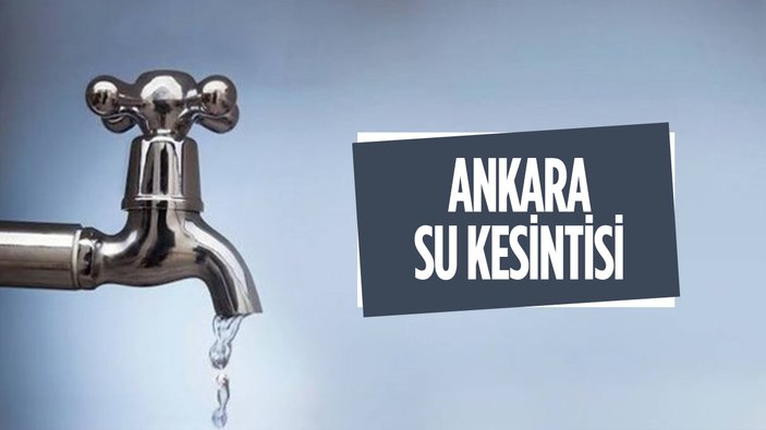 Ankara su kesintisi olan ilçeler! 23 Ocak ASKİ su kesintisi ve arıza sorgulama