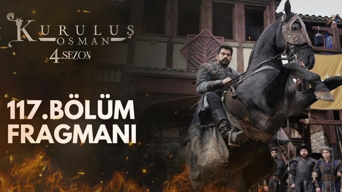 Kuruluş Osman 117. bölüm fragmanı yayınlandı! "İşte cenk, işte meydan!"