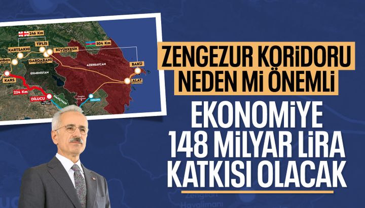 'Zengezur Koridoru'ndan 147,6 milyar TL kazancımız olacak'