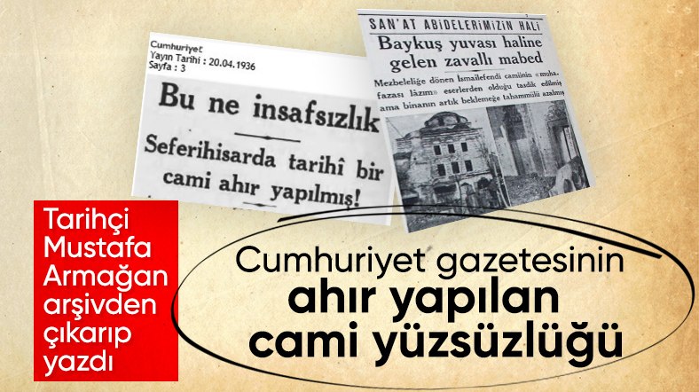 Mustafa Armağan yazdı: Cumhuriyet gazetesinin ahır yapılan cami yüzsüzlüğü