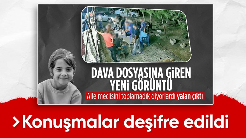 Narin Güran cinayetinde 'aile bireylerinin toplantı görüntüsü' deşifre edildi