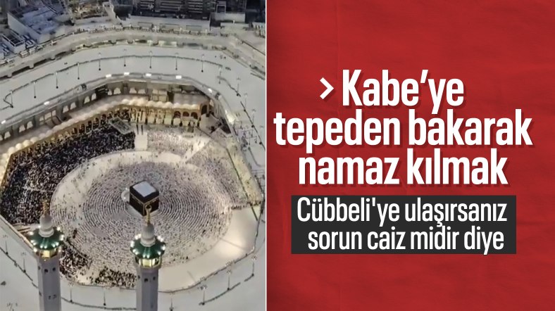 Kabe'ye otelin balkonundan bakarak namaz kıldı