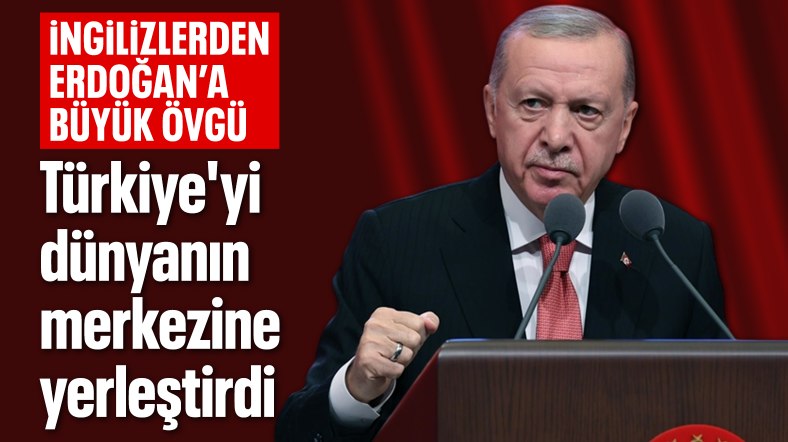 The Telegraph'tan Erdoğan'a övgü: Türkiye'yi dünyanın merkezine yerleştirdi