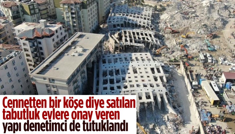 Hatay'da depremde yıkılan Rönesans Rezidans'ın yapı denetim sorumlusu tutuklandı
