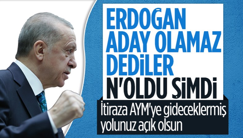 Cumhurbaşkanı Erdoğan'dan, adaylığına itiraz eden muhalefete yanıt: YSK suratlarına vurdu