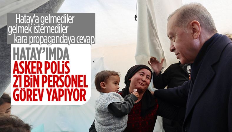 Cumhurbaşkanı Erdoğan'dan 'Hatay'a asker gönderilmedi' iddiasına yanıt