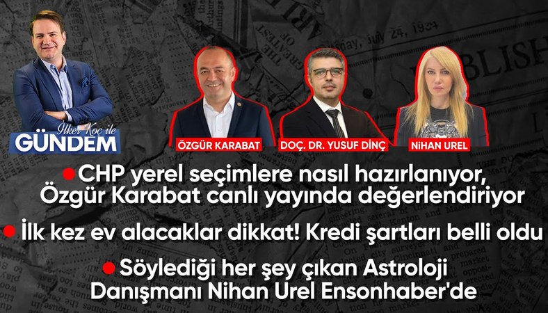 İlk kez ev alacaklar dikkat! Kredi şartları belli oldu - CHP yerel seçimlere nasıl hazırlanıyor?