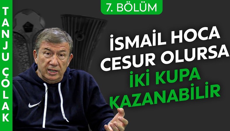 Tanju Çolak: Fenerbahçe cesur oynarsa hem Süper Lig'i hem de Konferans Ligi'ni kazanabilir