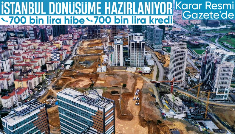 İstanbul'da kentsel dönüşüm desteğine yönelik kararlar Resmi Gazete'de