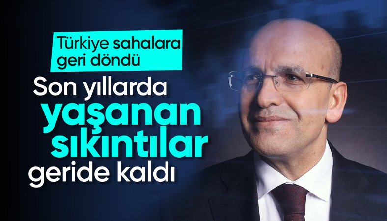 Mehmet Şimşek'ten net mesaj! "Türkiye sahalara döndü"
