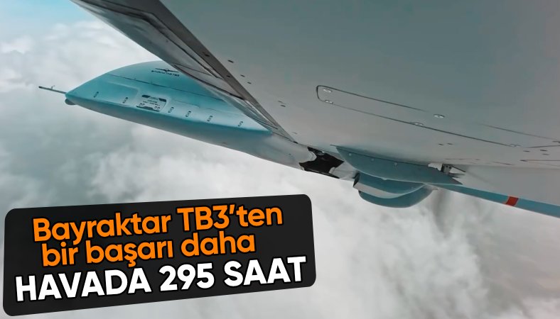 Uçuş süresi 295 saate ulaşan Bayraktar TB3 bir testi daha başarıyla tamamladı