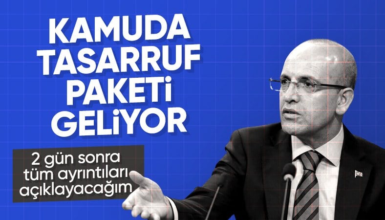 Mehmet Şimşek: Pazartesi günü tasarruf paketini açıklayacağız