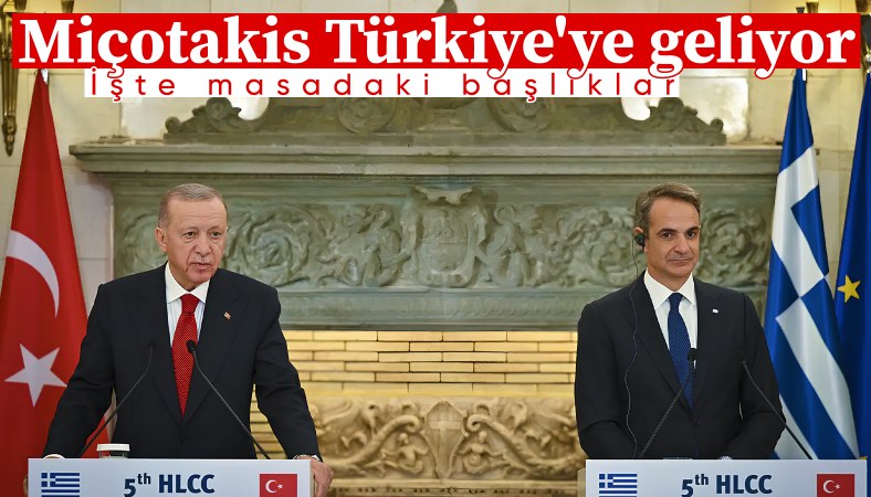 Miçotakis, Türkiye'ye geliyor: İşte görüşmenin gündemindeki konular