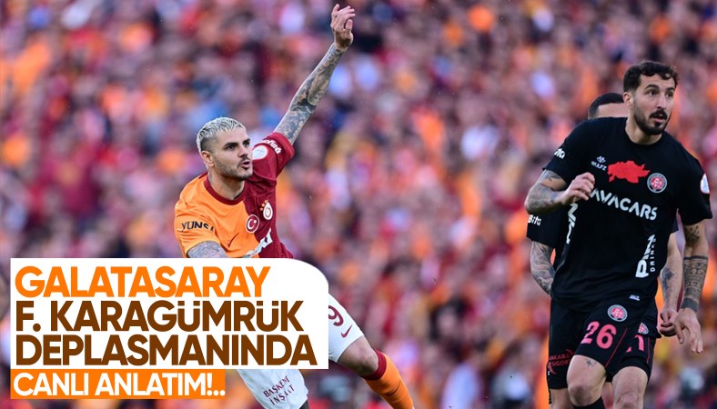 Galatasaray, Fatih Karagümrük deplasmanında kazandı