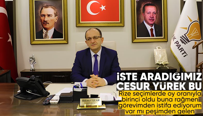 AK Parti Rize İl Başkanı Ayar görevinden istifa ettiğini duyurdu