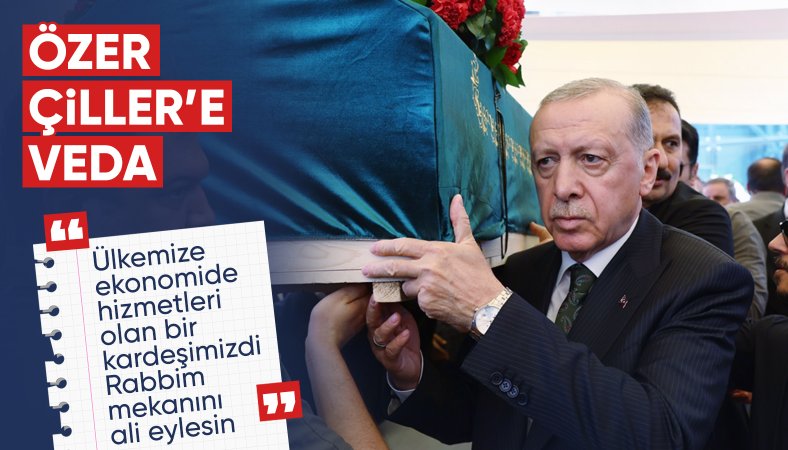 Cumhurbaşkanı Erdoğan, Özer Uçuran Çiller’in cenazesine katıldı