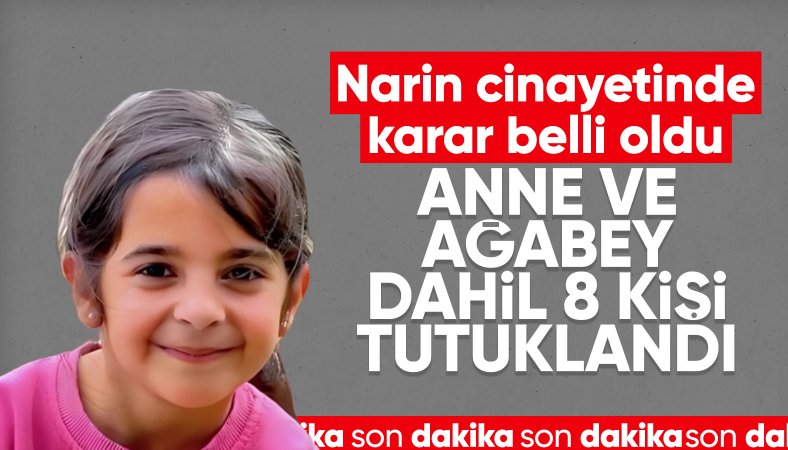 Narin Güran cinayeti soruşturmasında 8 kişi tutuklandı