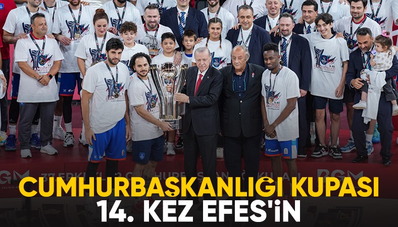 37. Erkekler Cumhurbaşkanlığı Kupası Anadolu Efes'in