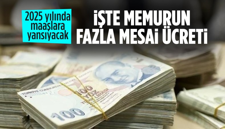 Memurun fazla mesai ücreti belli oldu