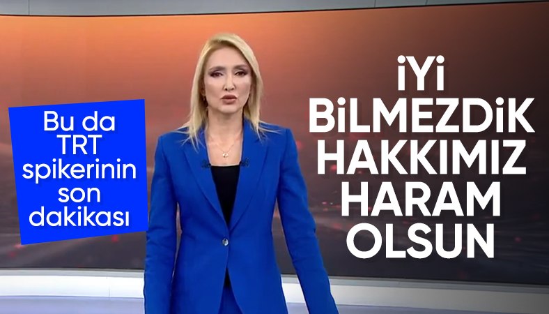 TRT spikerinden Feto sözleri: Hakkımız haram olsun