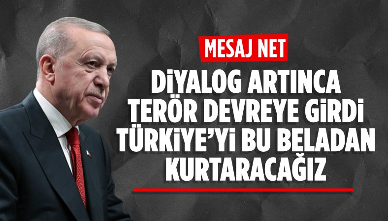 SON DAKİKA! Cumhurbaşkanı Erdoğan: Türkiye terör belasından kurtulacak