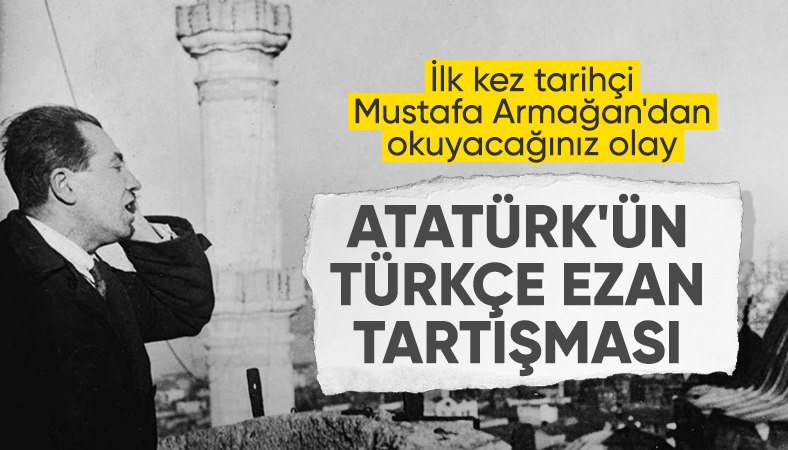 Mustafa Kemal vatandaşla Türkçe ezanı tartışmış