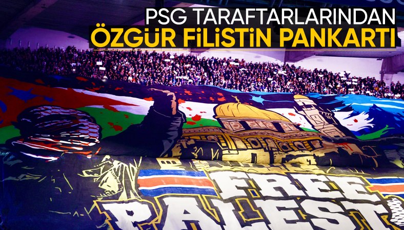 PSG taraftarları, "Özgür Filistin" pankartı açtı