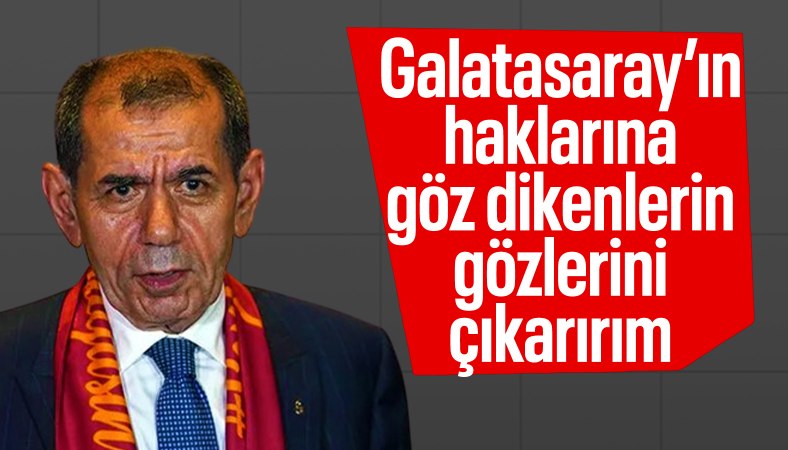 Dursun Özbek: Galatasaray’ın haklarına göz dikenlerin gözlerini çıkarırım