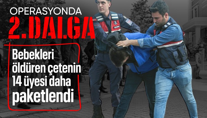 Yenidoğan Çetesi soruşturmasında ikinci dalga