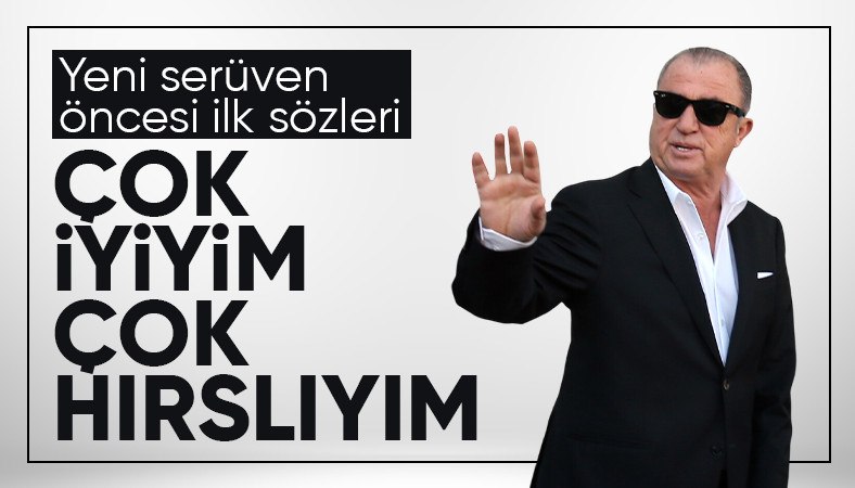 Fatih Terim: Çok iyiyim