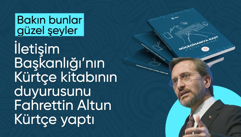 Doğru Habercilik ve Medya Etiği kitabı Kürtçe'ye çevrildi: Fahrettin Altun paylaştı