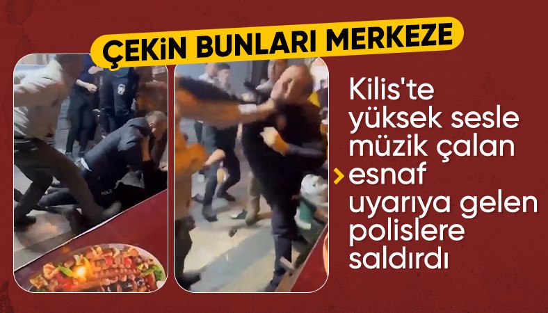Kilis'te kendilerini uyarmaya gelen polislere saldırdılar