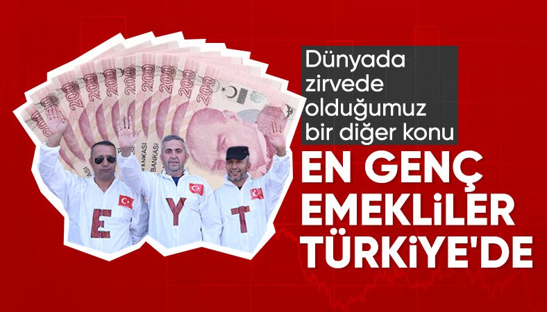 Dünyanın en genç emeklileri Türkiye'de