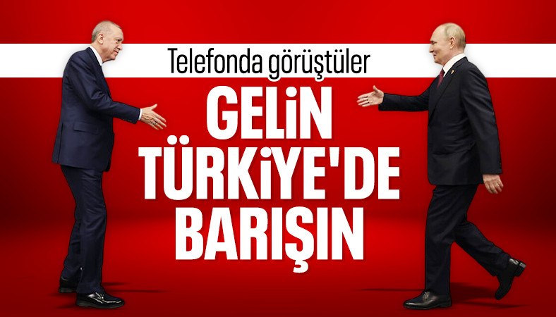Cumhurbaşkanı Erdoğan, Vladimir Putin ile telefonda görüştü