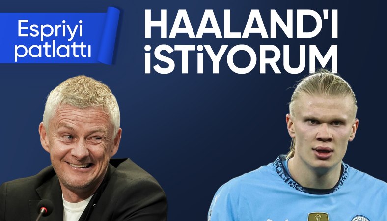 Ole Gunnar Solskjaer'den Erling Haaland yanıtı!