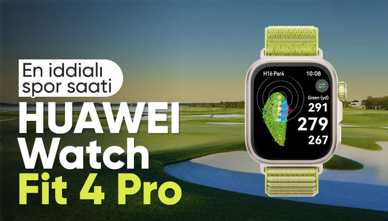 HUAWEI Watch Fit 4 Pro: Gelmiş geçmiş en iddialı spor saati