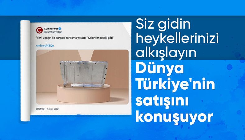 KAAN'a 'kalorifer peteği' benzetmesi yapmışlardı: Cumhuriyet gazetesi sessizliğe büründü
