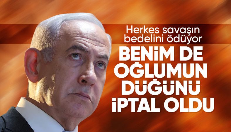 Binyamin Netanyahu: Çatışmalar yüzünden oğlumun düğünü iptal oldu