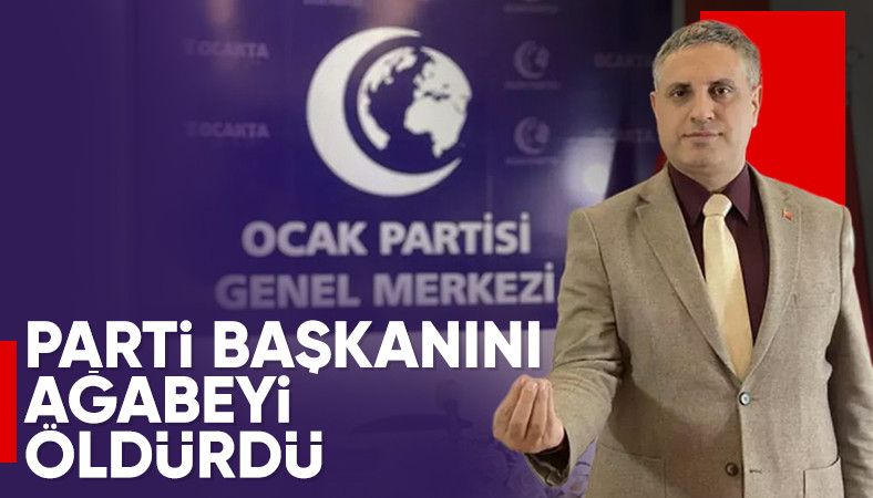 Ocak Partisi Genel Başkanı öldürüldü