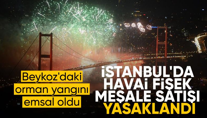 İstanbul&#039;da patlayıcı ve yanıcı maddelerin satışı yasaklandı
