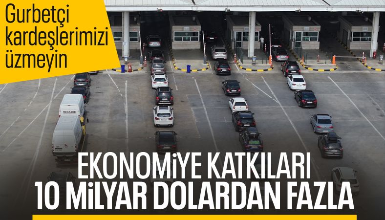 Gurbetçilerin Türkiye ekonomisine katkısı 10 milyar doları aştı
