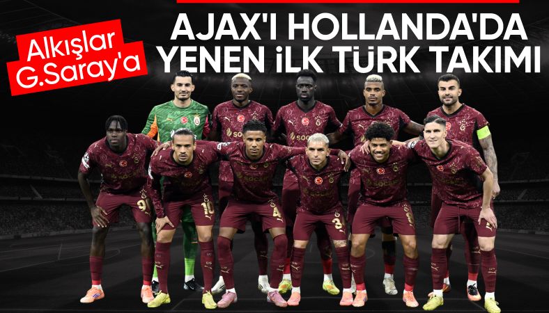 Galatasaray, Ajax'ı deplasmanda yenen ilk Türk takımı oldu