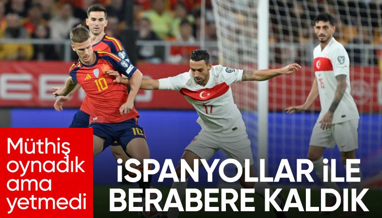 A Milli Futbol Takımı, İspanya ile berabere kaldı