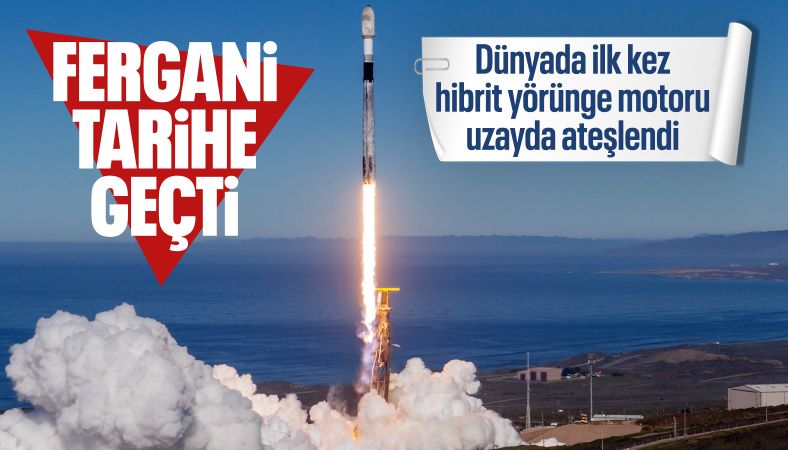 Uzayda hibrit ateşleme: Fergani, dünyada ilki başardı