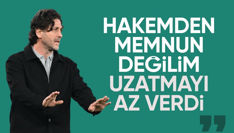 Fatih Tekke: Hakemden memnun değilim