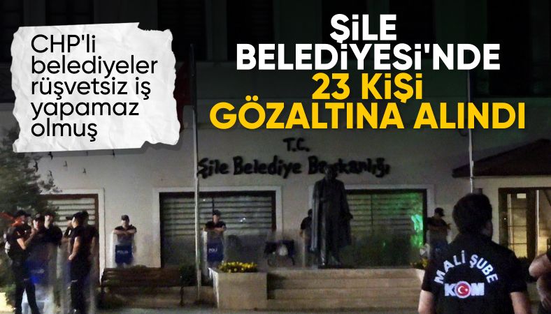 Şile Belediyesi'ne operasyon: Gözaltılar var