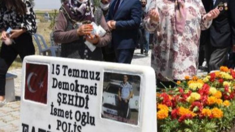 15 Temmuz şehidinin annesi acısını yüreğinde taşıyor