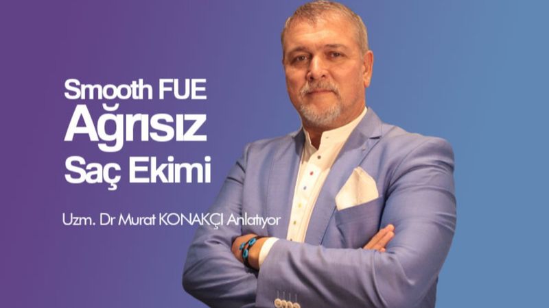 FUE Saç Ekimi Yöntemleri İle Hayalinizdeki Saçlara Kavuşabilirsiniz. Doktor Murat Konakçı Anlatıyor!