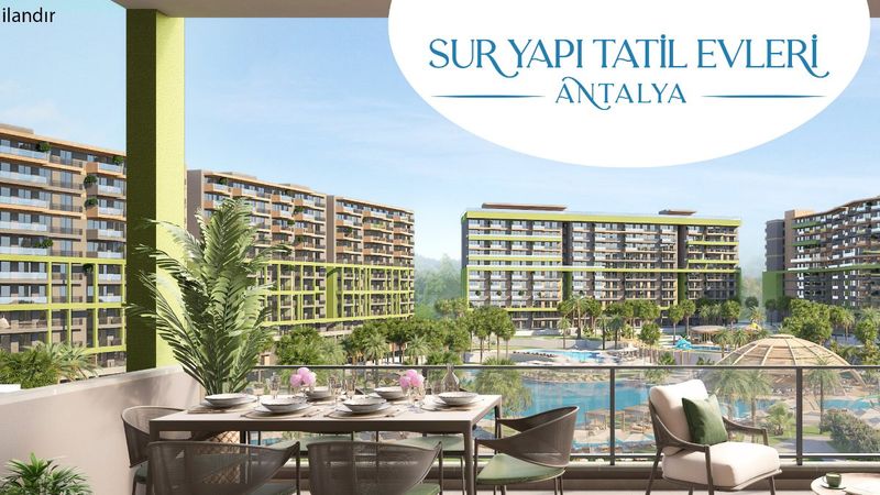 1 hafta fiyatına ömür boyu tatil Sur Yapı Tatil Evleri Antalya’da